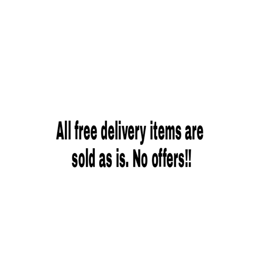 Free delivery items, sold as is, no offers!